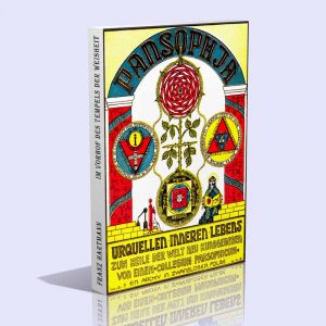 Pansophia 2 – Urquellen inneren Lebens – Im Vorhof des Tempels der Weisheit – Franz Hartmann