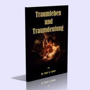 Traumleben und Traumdeutung – Dr. Georg Lomer