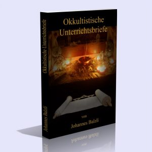 Okkultistische Unterrichtsbriefe – Johannes Balzli