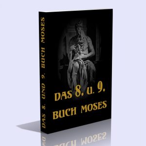 Das 8. und 9. Buch Moses / Enthüllte Geheimnisse der Zauberei