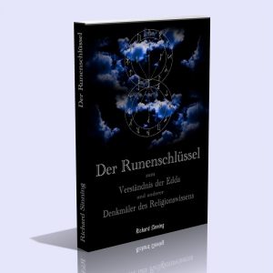 Der Runenschlüssel zum Verständnis der Edda und anderer Denkmäler des Religionswissens – Richard Sinning