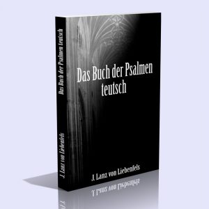 Das Buch der Psalmen teutsch – Jörg Lanz von Liebenfels