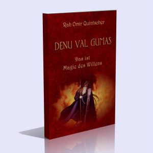 Denu Val Gumas (Magie des Willens) – Rah Omir Quintscher