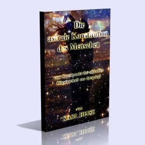 Die astrale Konstitution des Menschen – Karl Heise