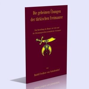 Die geheimen Übungen der türkischen Freimaurer – Rudolf Freiherr von Sebottendorf