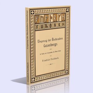 Ursprung der Buchstaben Gutenbergs – Beitrag zur Runenkunde – Friedrich Fischbach