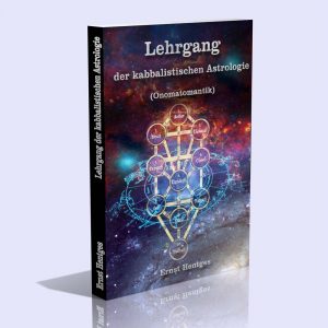 Lehrgang der kabbalistischen Astrologie (Onomatomantik) – Ernst Hentges