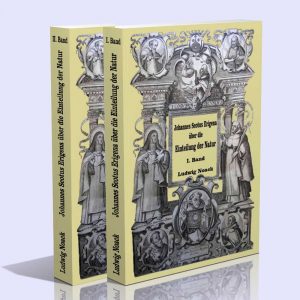 Johannes Scotus Erigena über die Einteilung der Natur (2 Bände) – Johannes Scotus Erigena / Ludwig Noack