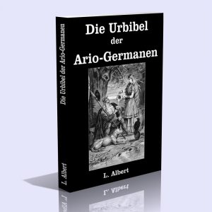 Die Urbibel der Ario-Germanen – L. Albert (Albert Ludwig Herrmann)