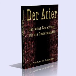 Der Arier und seine Bedeutung für die Gemeinschaft – Georges Vacher de Lapouge