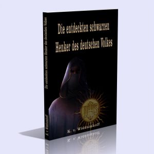 Die entdeckten schwarzen Henker des deutschen Volkes – K. v. Widdumhoff