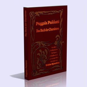 Puggala Paññatti – Das Buch der Charaktere – Bhikkhu Nyanatiloka