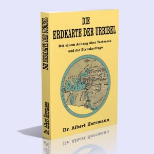 Die Erdkarte der Urbibel – Albert Ludwig Herrmann