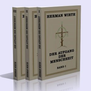 Der Aufgang der Menschheit – Herman Wirth