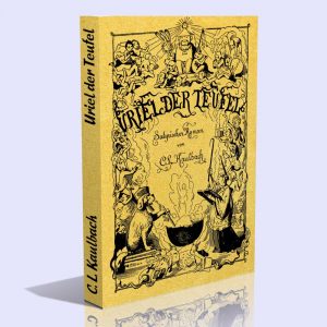 Uriel der Teufel – Ein satirischer Roman in acht Büchern (Band 1 & 2) – Carl Ludwig Kaulbach