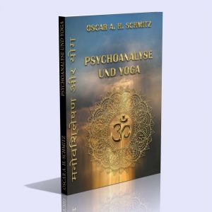 Psychoanalyse und Yoga – Oscar Adolf Hermann Schmitz