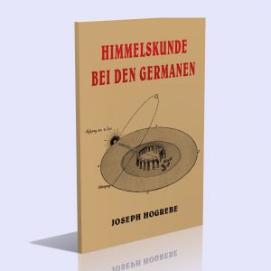 Himmelskunde bei den Germanen – Joseph Hogrebe
