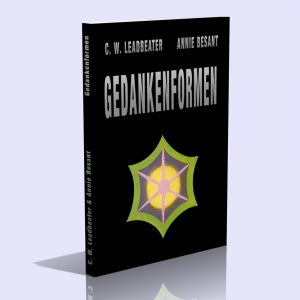 Gedankenformen – Annie Besant / Charles Webster Leadbeater