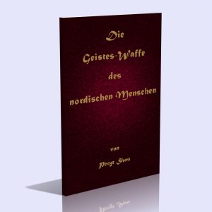 Die Geisteswaffe des nordischen Menschen – Peryt Shou