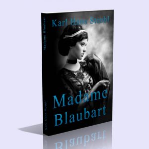 Madame Blaubart – Karl Hans Strobl