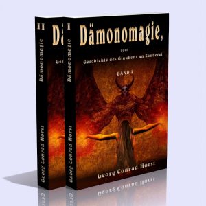 Dämonomagie oder “Geschichte des Glaubens an Zauberei und dämonische Wunder” – Georg Conrad Horst