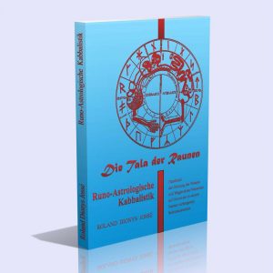 Die Tala der Raunen – (Runo-astrologische Kabbalistik) – Roland Dionys Jossé