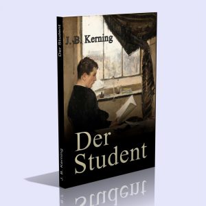 Der Student oder Sichere Grundlagen für die Gemüts- und Charakterbildung – Johann Baptist Kerning