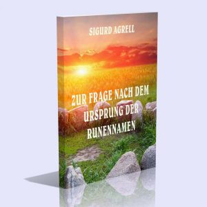 Zur Frage nach dem Ursprung der Runennamen – Sigurd Agrell