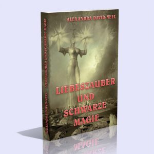 Liebeszauber und schwarze Magie – Alexandra David-Néel