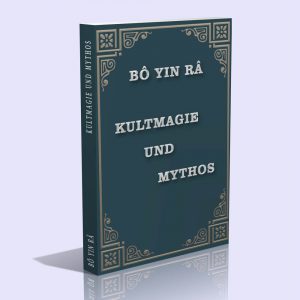 Kultmagie und Mythos – Bô Yin Râ