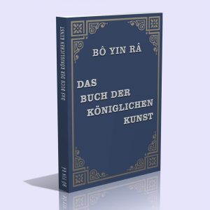 Das Buch der königlichen Kunst – Bô Yin Râ