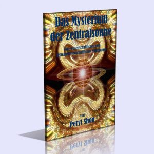 Das Mysterium der Zentralsonne – Peryt Shou