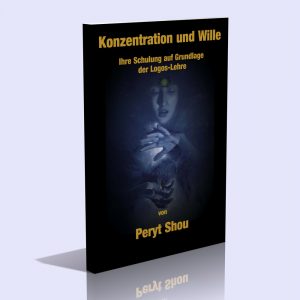 Konzentration und Wille – Peryt Shou