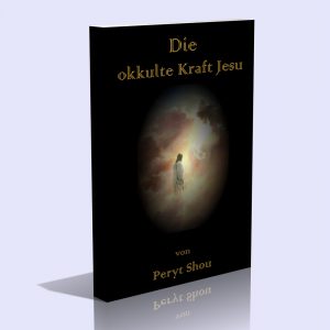 Die okkulte Kraft Jesu – Peryt Shou