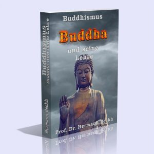 Buddhismus (Buddha und seine Lehre) – Prof. Dr. Hermann Beckh