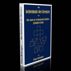 Das Geheimnis des Kreuzes – Franz Bellenger