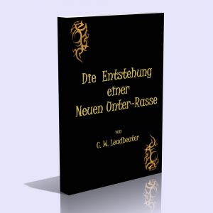 Die Entstehung einer Neuen Unter-Rasse – Charles Webster Leadbeater