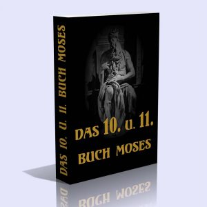 Das 10. und 11. Buch Moses / Theorie der Geisterkunde
