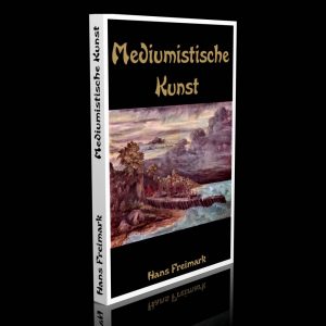 Mediumistische Kunst – Hans Freimark