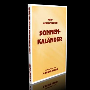 Ario-Germanischer Sonnen-Kaländer – A. Frank Glahn