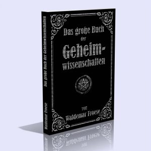 Das große Buch der Geheimwissenschaften – Waldemar Froese