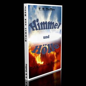 Himmel und Hölle – Erlebnisse im Jenseits – Eliza Bisbee Duffey