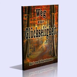 Weg zur Glückseligkeit – Briefe eines Illuminaten an seine Brüder – Karl von Eckartshausen