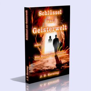 Schlüssel zur Geisterwelt oder Die Kunst des Lebens – Johann Baptist Kerning