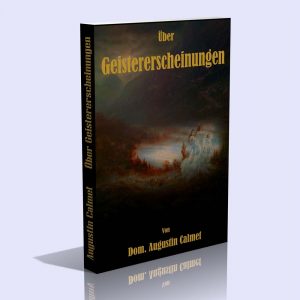 Über Geistererscheinungen – Augustin Calmet