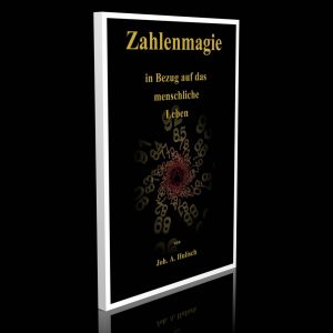 Zahlenmagie in Bezug auf das tägliche Leben – Joh. A. Hulisch