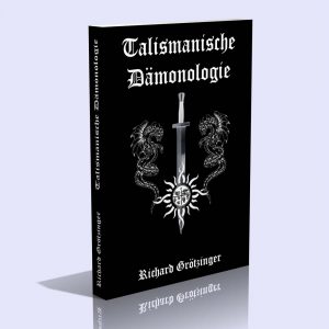 Talismanische Dämonologie – Richard Grötzinger