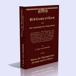 Bibliomystikon oder Die Geheimbibel der Eingeweihten, 5. Band (Moses, der Musenpriester [Exodus und Leviticus])