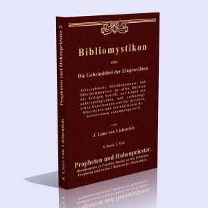 Bibliomystikon oder die Geheimbibel der Eingeweihten, 8. Band, 2. Teil (Propheten und Hohenpriester) – Jörg Lanz von Liebenfels