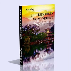Lichtstrahlen vom Orient – Philosophische Betrachtungen für Freimaurer – Johann Baptist Kerning